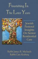 Flourishing In The Later Years: Jewish Pastoral Insights On Senior Residential Care