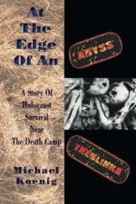 At The Edge Of An Abyss: A Story Of Survival Near The Death Camp Treblinka