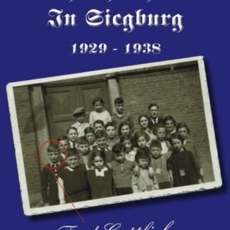 My Childhood In Siegburg: 1929-1938