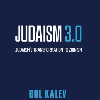 Judaism 3.0: Judaism's Transformation To Zionism