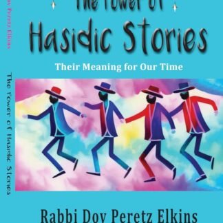 The Power of Hasidic Stories: Their Meaning for Our Time