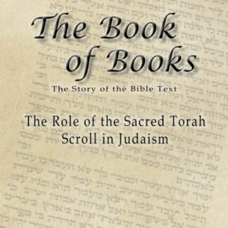 The Book of Books - The Story of the Bible Text: The Role of the Sacred Torah Scroll in Judaism - Instant Read