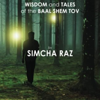 The Founder of Hasidism: Wisdom and Tales of the Baal Shem Tov